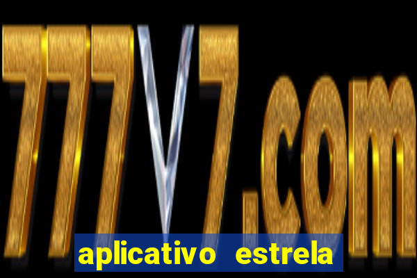 aplicativo estrela bet apk